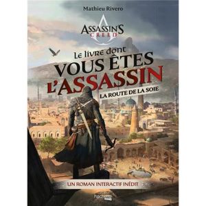 AUTRES LIVRES Livre - Assassin's Creed , le livre dont vous êtes l'assassin : la route de la soie