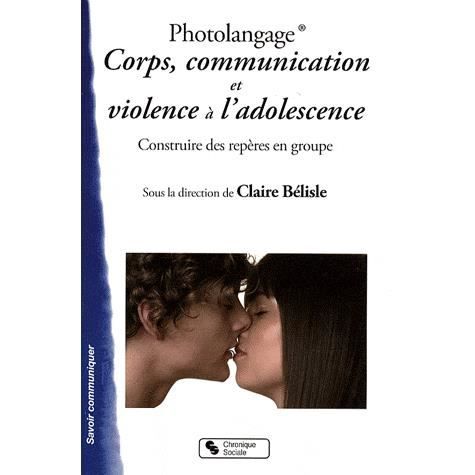 Photolangage Corps Communication Et Violence A L Achat Vente Livre Chronique Sociale Parution 15 01 2009 Pas Cher Soldes Sur Cdiscount Des Le 20 Janvier Cdiscount
