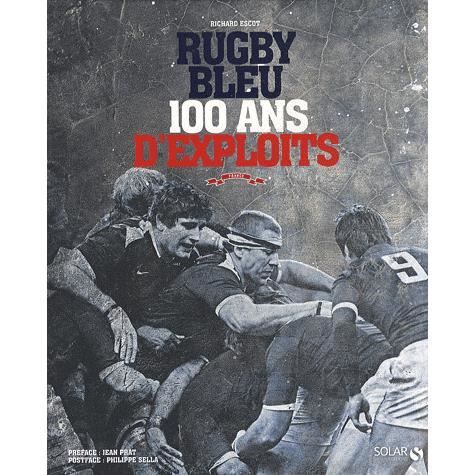 Rugby bleu 100 ans d'exploits