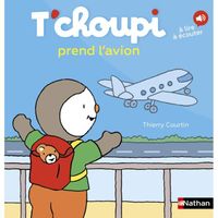 Nathan - T'choupi prend l'avion - Dès 2 ans - Un livre à lire et à ecouter -  - 