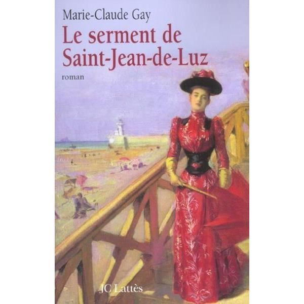 Livre le serment de saint jean de luz Cdiscount Librairie