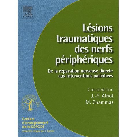 Lésions traumatiques des nerfs périphériques