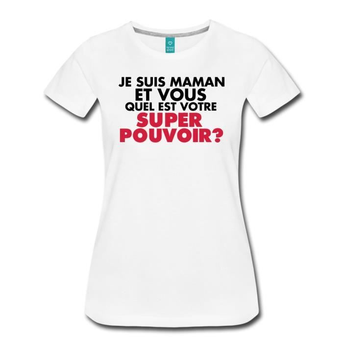 Citation Je Suis Maman Super Pouvoir T Shirt Premium Femme De Spreadshirt Blanc Cdiscount Pret A Porter