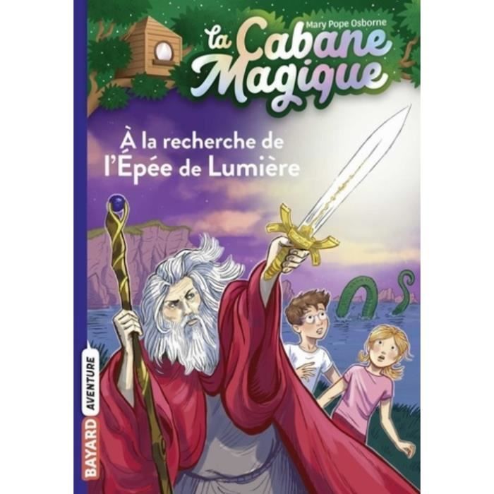 La cabane magique Tome 26 : A la recherche de l'épée de lumière