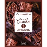 Michel Lafon - Marmiton - 100% Chocolat - 60 recettes pour vous faire craquer - Marmiton 0x0