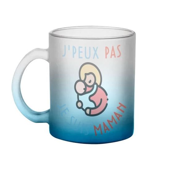 Mug en Verre Bleu - J'Peux Pas Je Suis Maman Mère Enfant Bébé ...