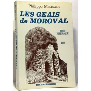 AUTRES LIVRES Les geais de Moroval 1488. Mouazan Philippe. Herau