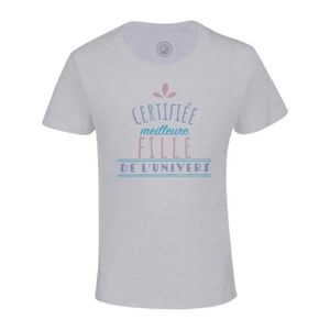T-SHIRT T-shirt Enfant Gris Certifiée meilleure Fille de l'univers Famille Mère Maman Fille