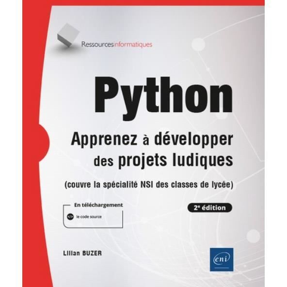 Livre - Python - Apprenez à développer des projets ludiques - 2e ...