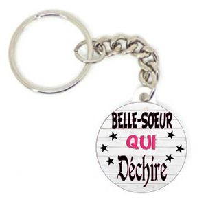 PORTE-CLÉS Porte clé badge BELLE SOEUR QUI DÉCHIRE étoile idé