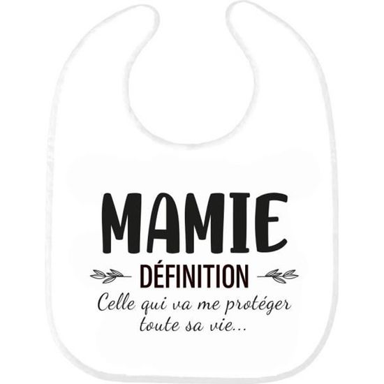 Bavoir bébé imprimé citation naissance humour Mamie définition celle qui va me protéger toute sa vie