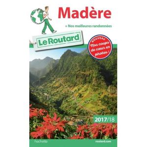 GUIDES MONDE Madère : + nos meilleures randonnées : 2017-18