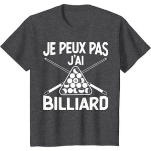 BILLARD Je Peux Pas J'Ai Billard Humour Cadeau Joueur De B