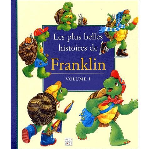 Les Plus Belles Histoires De Franklin Volume 1 Achat Vente Livre Hachette Parution 04 09 2001 Pas Cher Soldes Sur Cdiscount Des Le 20 Janvier Cdiscount