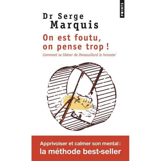 Livre on est foutu, on pense trop ! comment se libérer de Pensouillard le hamster Cdiscount