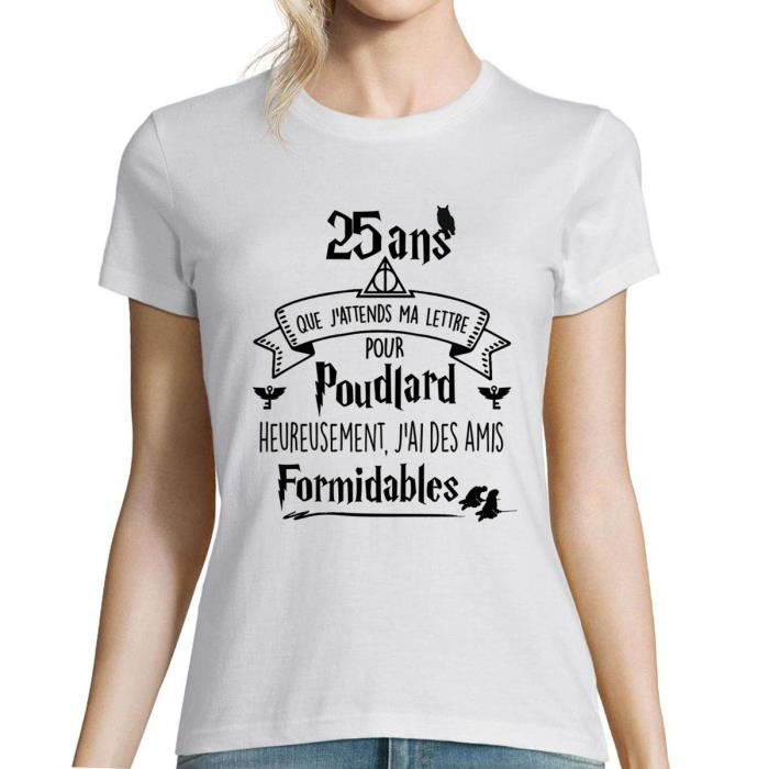T Shirt Femme Anniversaire 25 Ans Que J Attends Ma Lettre Pour Poudlard Heureusement Que J Ai Des Amis Formidables Tshirt Cadeau H Blanc Cdiscount Pret A Porter T Shirt Femme Anniversaire 25 Ans Que J Attends Ma Lettre Pour Poudlard Heureusement Que J Ai Des Amis Formidables Tshirt Cadeau H Blanc Cdiscount Pret A Porter