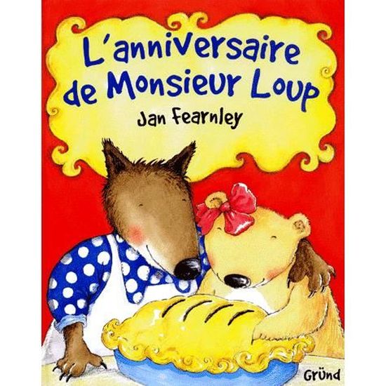 L Anniversaire De Monsieur Loup Cdiscount Librairie