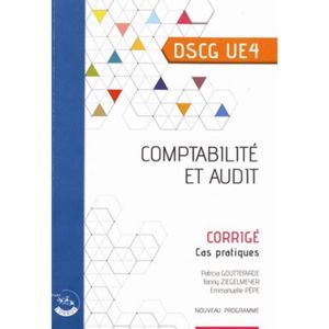 LIVRE COMPTABILITÉ Comptabilité et audit DSCG UE 4. Corrigé