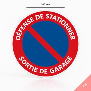 Panneau Défense de stationner sortie de garage - Rigide 300mm