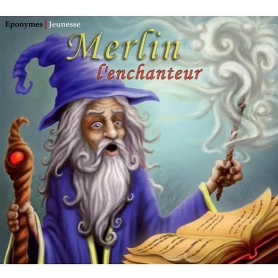 Merlin L'Enchanteur - Conte - Cdiscount Musique