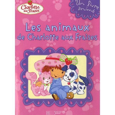 Les Animaux De Charlotte Aux Fraises Achat Vente Livre