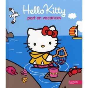 Livre 3-6 ANS Hello Kitty part en vacances