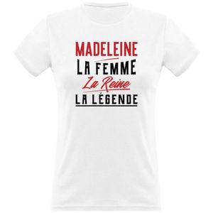 T-SHIRT tee shirt femme humour | Cadeau imprimé en France | 100% coton, 185gr |  madeleine la femme la reine la légende