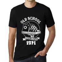 Homme Tee-Shirt Une Légende De La Vieille École Depuis 1971 – Old School Legend Since 1971 – 52 Ans T-Shirt Cadeau 52e Anniversaire