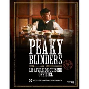 LIVRE CUISINE PLATS Peaky Blinders - Le livre de cuisine officiel