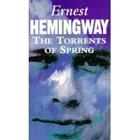 The Torrents Of Spring - Ernest Hemingway