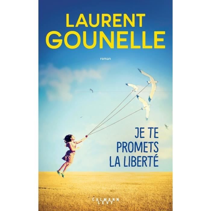 Photo de je-te-promets-la-liberte-laurent-gounelle