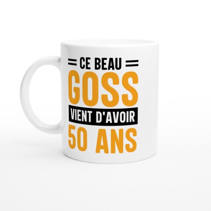 Mug AnniversaireHumour Ce Beau Goss Vient D'avoir 50 Ans - Mug Drole - Idée Cadeau Original - Tasse Fun - Maison