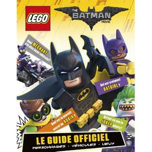 LIVRE LOISIRS CRÉATIFS Le guide officiel The Lego Batman Movie