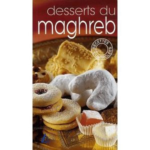 LIVRE CUISINE MONDE Desserts du maghreb