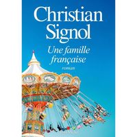 Une famille française - De Christian Signol