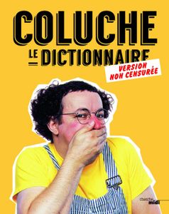 LIVRE HISTOIRE FRANCE Le Dictionnaire - Coluche  - Livres - Sketches His