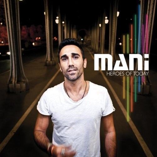 MANI - Heroes Of The Day