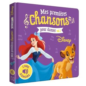 LIVRE 0-3 ANS ÉVEIL Disney - Mes Premières Chansons Pour Danser Vol.1 - Livre sonore