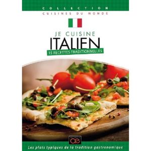 LIVRE CUISINE MONDE Je cuisine italien : 15 recettes traditionnelles