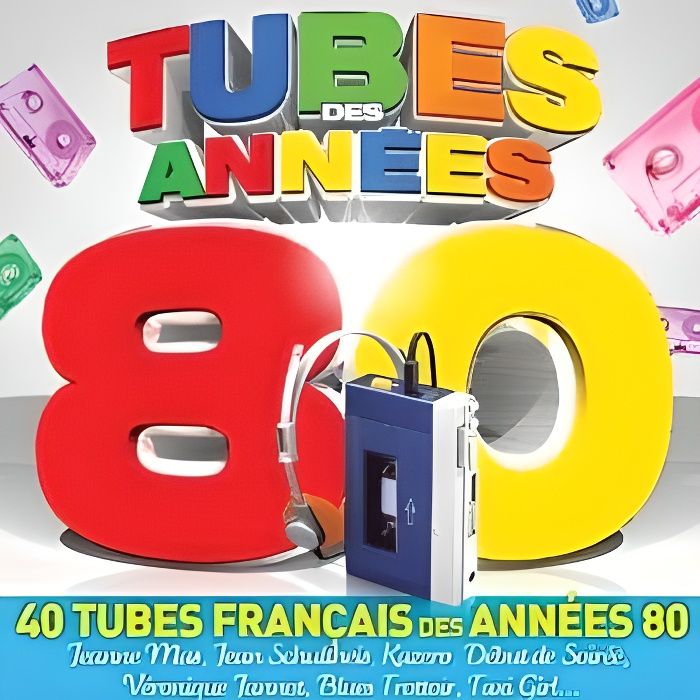 TUBES DES ANNEES 80 - Compilation - Cdiscount