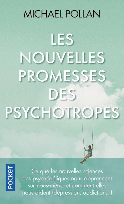 Les Nouvelles Promesses des psychotropes - Pollan Michael - Livres - Reportages Documents
