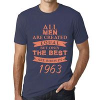 Homme Tee-Shirt – All Men Are Created Equal But Only The Best Are Born In 1963 – 60 Ans T-Shirt Cadeau 60e Anniversaire Vintage