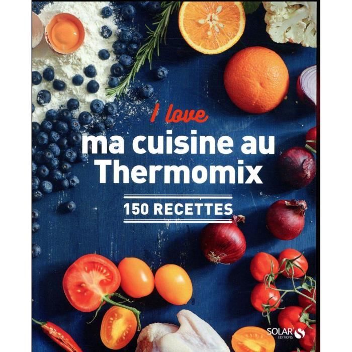 Livre Toute La Cuisine Au Thermomix Cdiscount Librairie