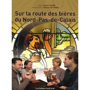 LIVRE VIN ALCOOL  Sur la route des bières du Nord-Pas-de-Calais