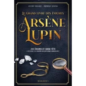 LIVRE JEUX ACTIVITÉS Le Grand livre des énigmes Arsène Lupin