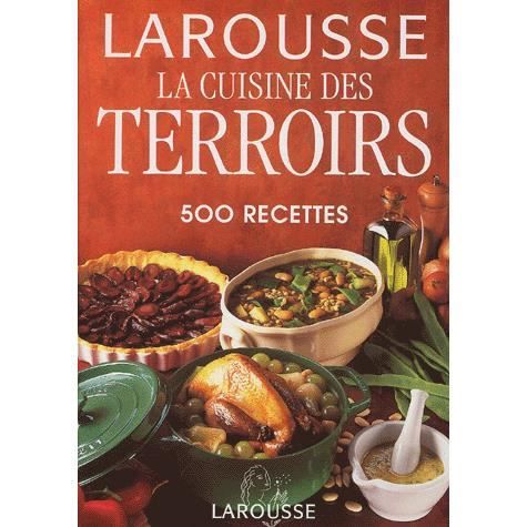 Cuisine Des Terroirs 500 Recettes Achat Vente Livre Parution