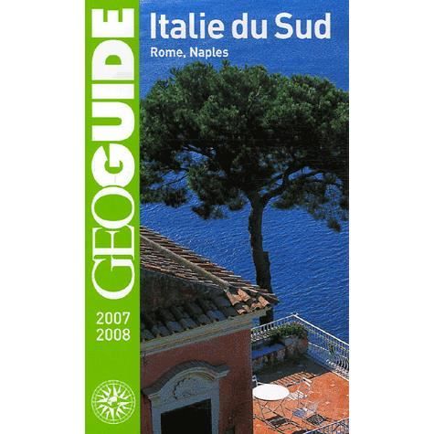 GEOGUIDE Italie du sud Rome, Naples (édition...