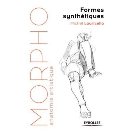 Livre - morpho formes synthétiques anatomie artistique (édition 2017)