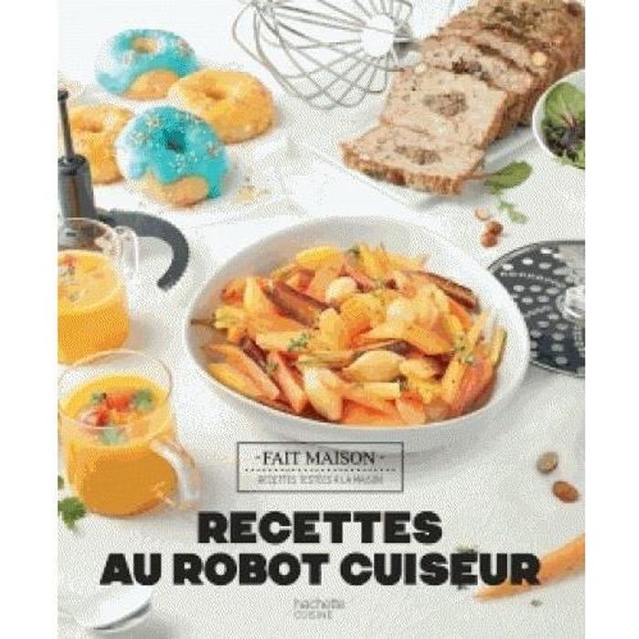 Livre Recettes Au Robot Cuiseur Achat Vente Livre Parution Pas Cher Cdiscount