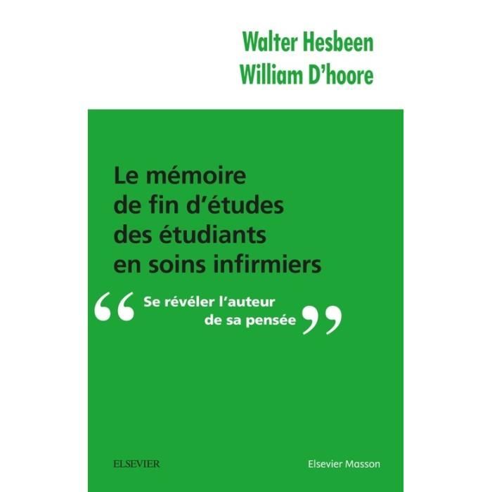 Memoire De Fin D Etudes Des Etudiants En Soins Infirmiers Se Reveler L Auteur De Sa Pensee Cdiscount Maison